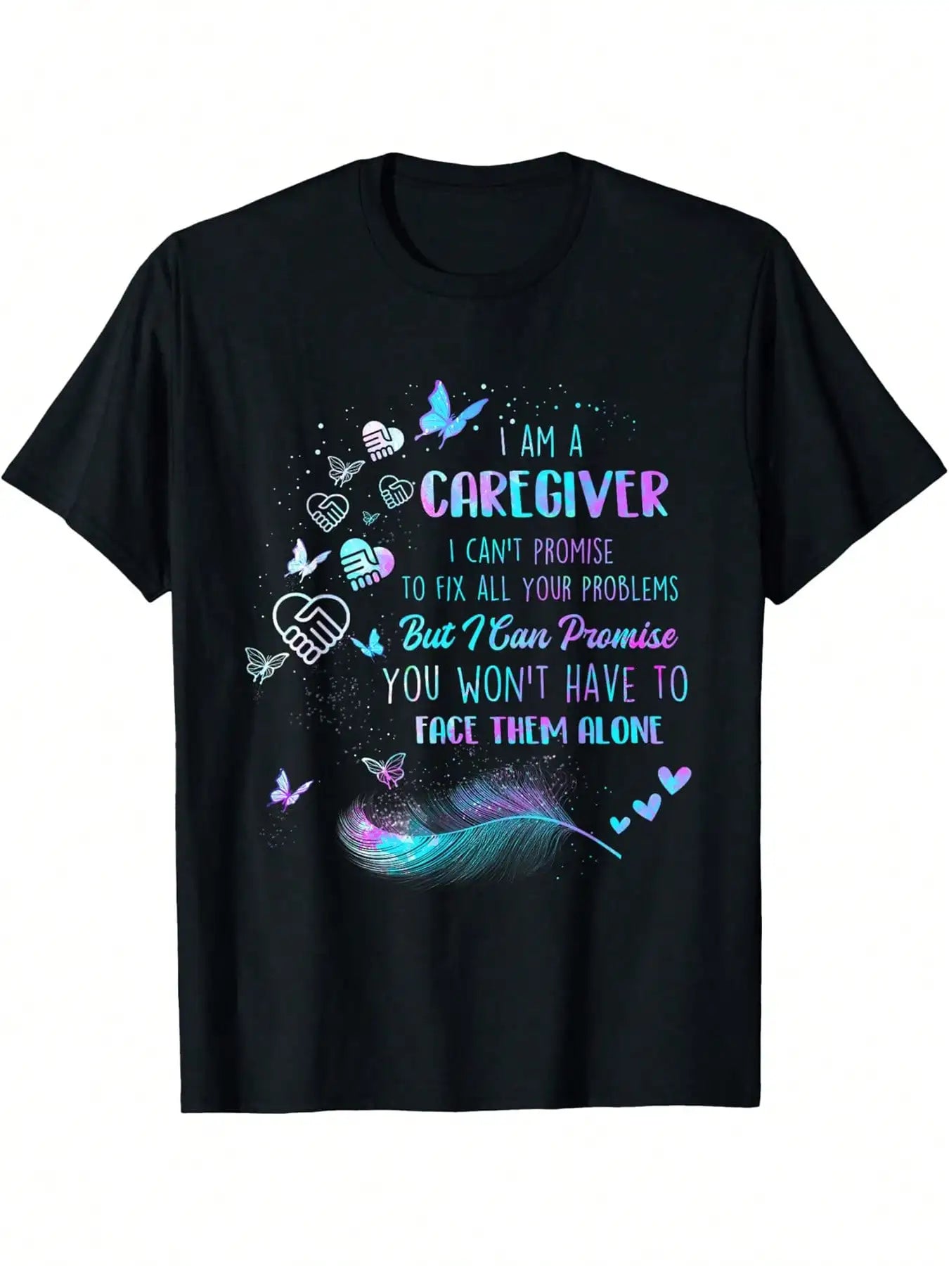 Caregiver Nurse T-Shirt – “I Am A Caregiver I Can't Promise” Quote Shirt | Nursing, Carer Appreciation Tee